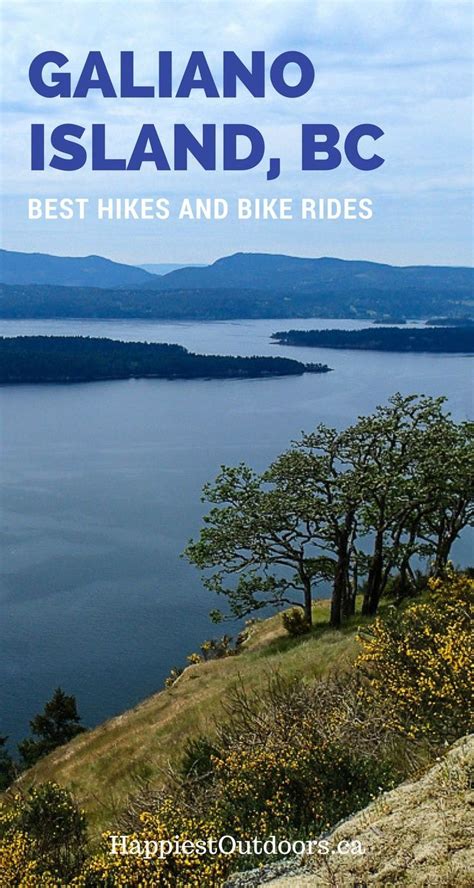 The Best Hikes And Bike Rides On Galiano Island Bc Explore The