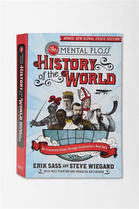 The Mental Floss History Of The World By Erik Sass World History