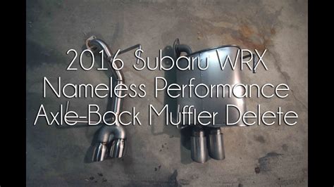 2016 Subaru Wrx Nameless Performane Muffler Delete Install Youtube