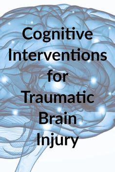 We did not find results for: Cognitive Interventions for Traumatic Brain Injury ...