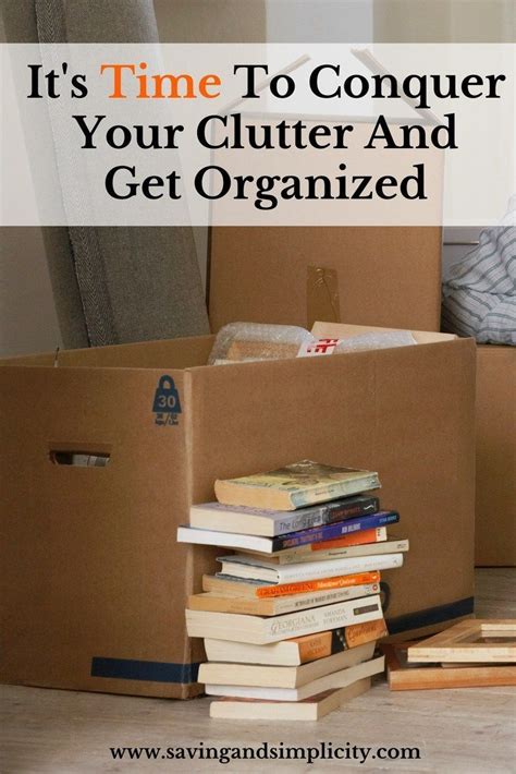 Conquer Your Clutter And Get Organized Saving And Simplicity Getting