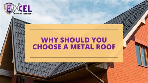 Why Should You Choose Metal Roofing