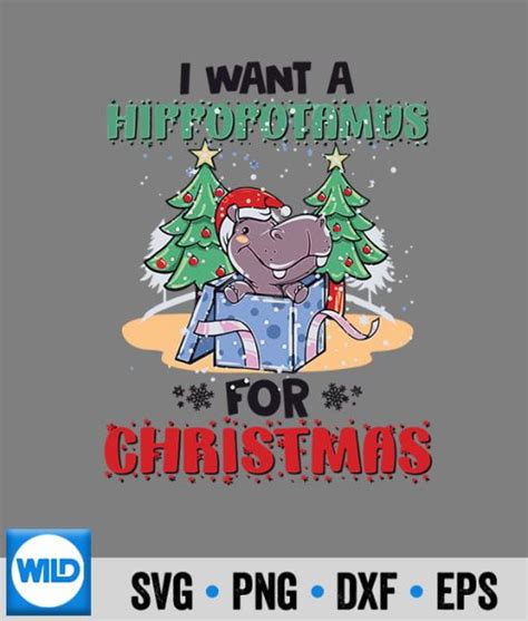Hippo Svg I Want Hippopotamus Christmas Cute Svg Wildsvg
