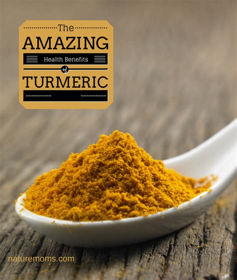 Amazing Health Benefits And Uses For Turmeric Nature Moms