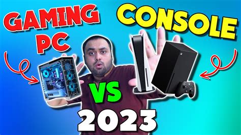 Gaming Pc Vs Consoles Is Pc Better Than Consoles In 2023 Money