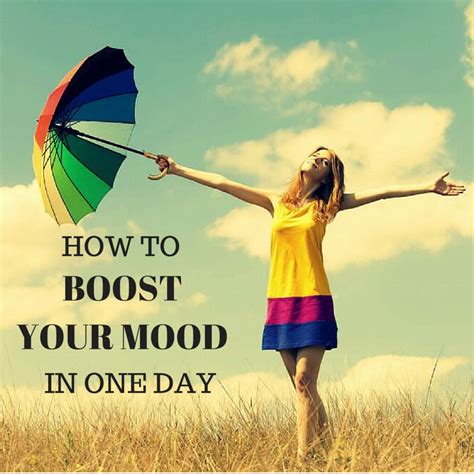 How To Boost Your Mood In 1 Day Positive Inspiration Life Changing