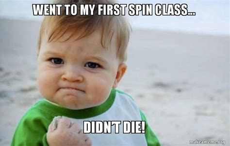 Went To My First Spin Class Didnâ€™t Die Make A Meme