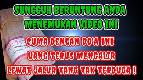 UANG TERUS MENGALIR CUMA KARENA DO A INI SUNGGUH BERUNTUNG ANDA MENEMUKAN VIDEO INI YouTube