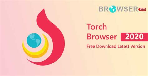 Torch Browser 2020 Free Download Latest Version Browser 2020