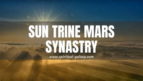 Sun Trine Mars Synastry A Relationship We All Crave Spiritual