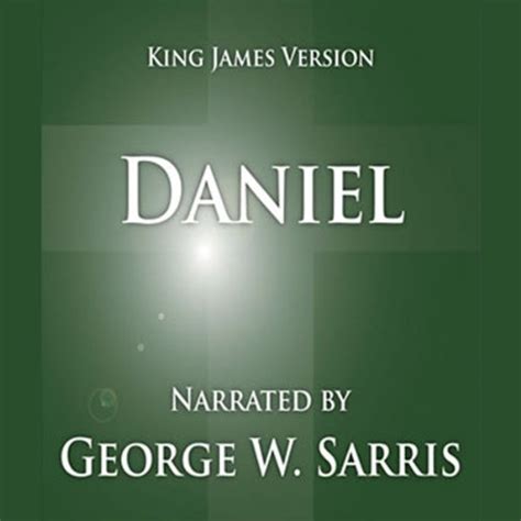 The Holy Bible Kjv Daniel By George W Sarris Publisher