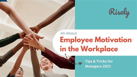 All About Employee Motivation In The Workplace Tips And Tricks For