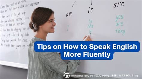 Tips On How To Speak English More Fluently Ittt Tefl Blog