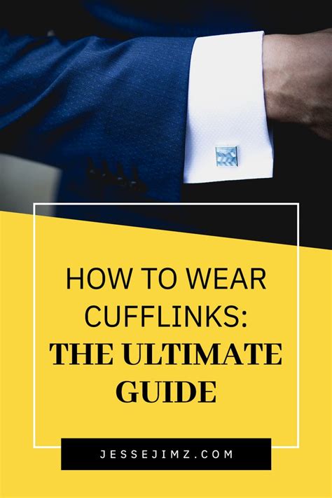 The Ultimate Guide On How To Wear Cufflinks Cufflinks How To Wear