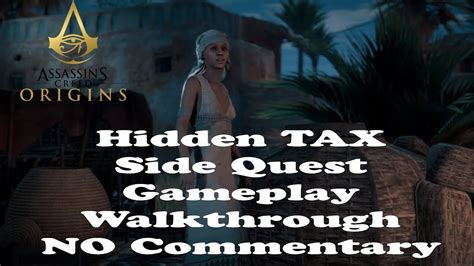 Assassin S Creed Origins Hidden Tax Side Quest Gameplay Walkthrough