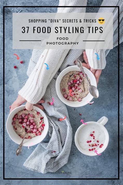 37 Food Styling Tips Shopping Diva Secrets And Tricks Healthy Laura