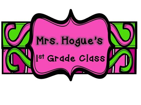 Mrs Hogue S 1st Grade Class Welcome To First Grade