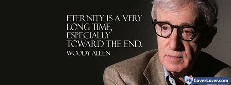 Eternity Quote Woody Allen Quote Quotes And Sayings