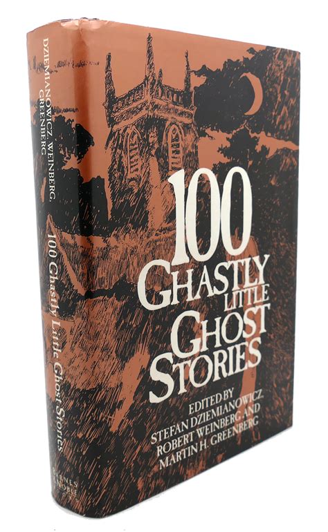 100 GHASTLY LITTLE GHOST STORIES | Stefan Dziemianowicz | First Edition