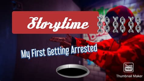 Story Time My First Time Getting Locked Up Youtube