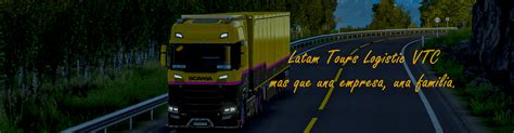 Latam Tours Logistic Vtc On Trucky The Virtual Trucker Companion App