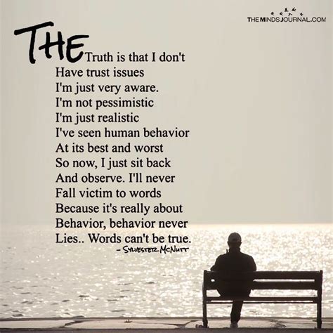 The Truth Is That I Don T Have Trust Issues I M Just Very Aware Https