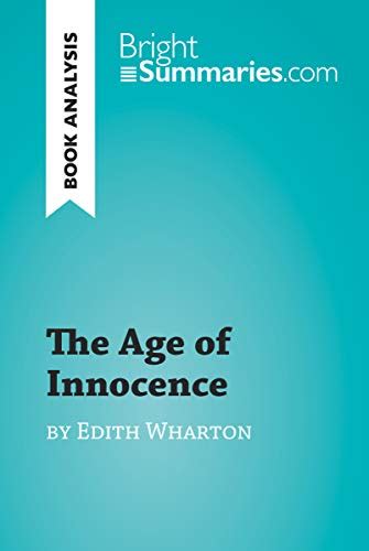 the age of innocence by edith wharton book analysis detailed summary analysis and reading
