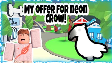 My Offer For Neon Crow Adopt Me Youtube