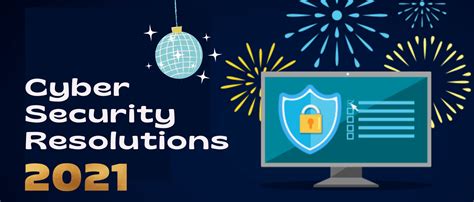 Cyber Securitys Resolutions Heading Our Way In 2021 Ecs Biztech Ltd