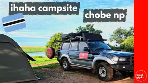 Campsite Review Ihaha Camp Chobe National Park Riverfront Botswana