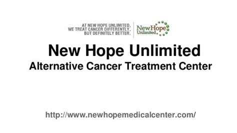 Alternative Cancer Treatment New Hope Unlimited