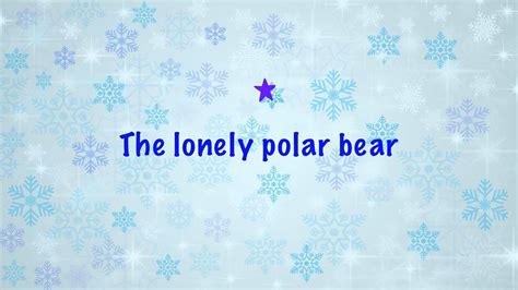 The Lonely Polar Bear Youtube