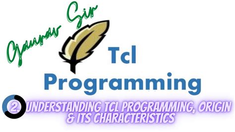 2 Understanding Tcl Programming Origin And Characteristics Youtube
