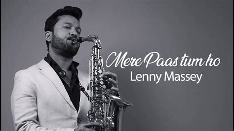 Mere Paas Tum Ho Rahat Fateh Ali Khan Lenny Massey Saxophone