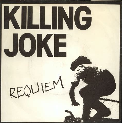 Requiem Change Killing Joke 1981 Uk Nancy Flickr