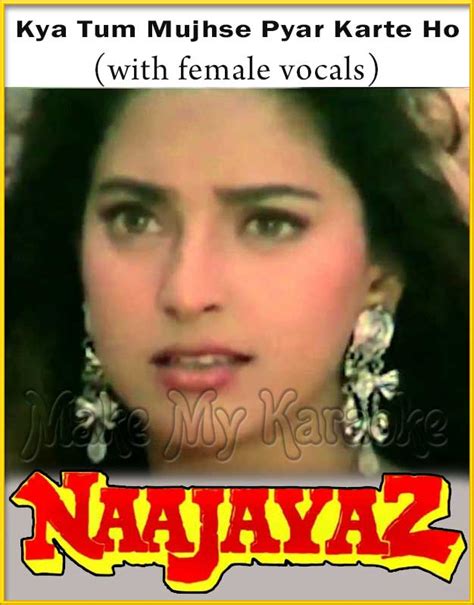 Kya Tum Mujhse Pyar Karte Ho With Female Vocals Video Karaoke Naajayaz