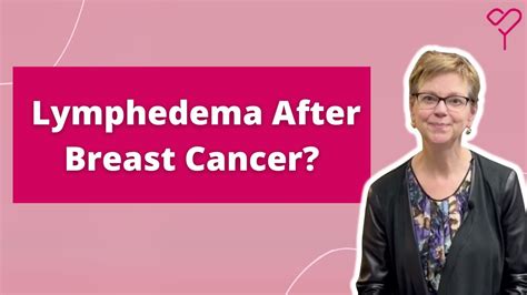 Lymphedema After Breast Cancer Treatment Options Complications And