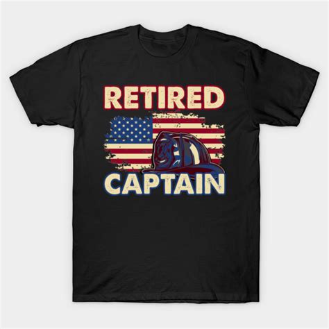 Retired American Firefighter Captain Retirement T Firefighter T