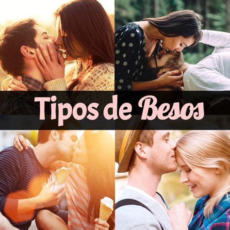 Tipos De Besos Que Todos Tienen Que Probar Y Qu Significan Tipo