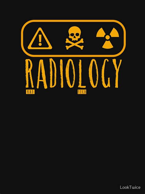 Cool Radiology X Ray Radiography Rad Tech Technician T Shirt T Shirt