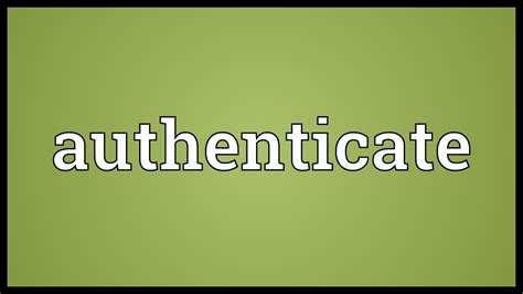Authenticate Meaning Youtube