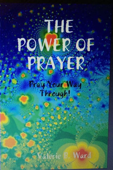 The Power Of Prayer Pray Your Way Through