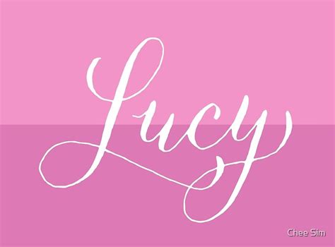 Lucy Modern Calligraphy Name Design Art Prints By Chee Sim Redbubble