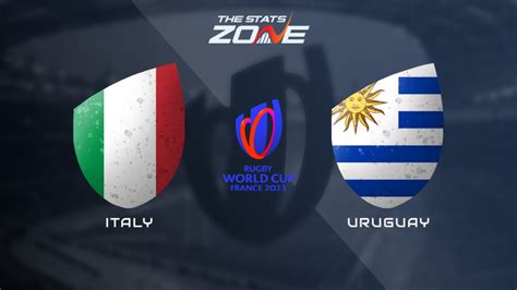 Italy Vs Uruguay Preview And Prediction 2023 Rugby World Cup Pool