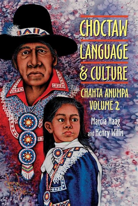 Choctaw Language And Culture Book Volume 2 Choctaw Language Choctaw