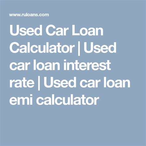 Used Car Loan Calculator Used Car Loan Interest Rate Used Car Loan