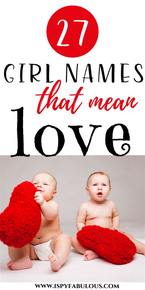 27 Sweet Girl Names That Mean Love Names That Mean Love Sweet Girl