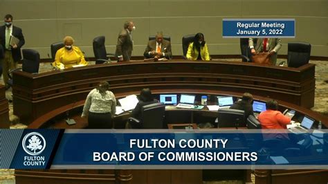 Fulton County Board Of Of Commissioners Meeting January 5 2022 Pt 2 Youtube