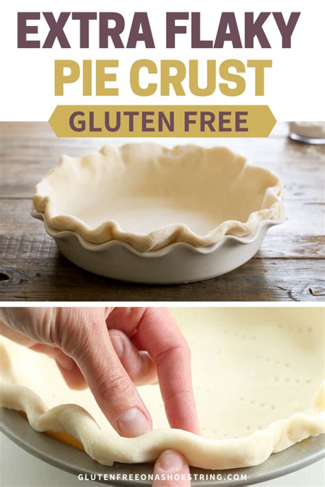 Extra Flaky Gluten Free Pie Crust Perfect Results Recipe Gluten Free Recipes Easy Gluten