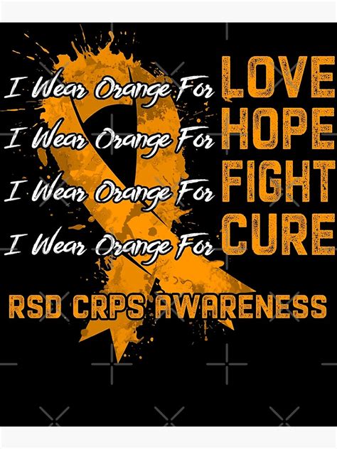 I Wear Orange For Rsd Crps Awareness Love Hope Fight Cure Poster For